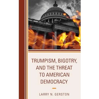 Afbeelding van Trumpism, Bigotry, and the Threat to American Democracy
