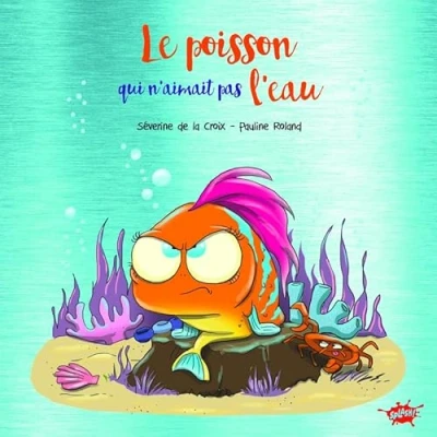 Afbeelding van LE POISSON QUI N&#039;AIMAIT PAS L&#039;EAU (ED.COLLECTOR)