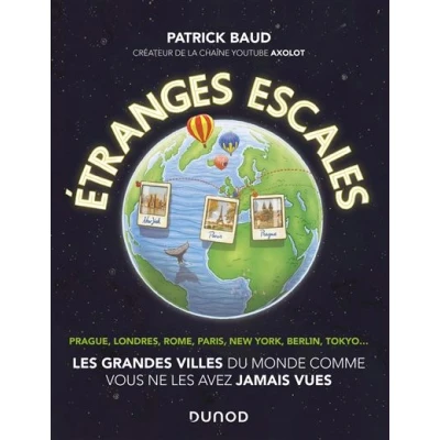 Image de Etranges escales: les grandes villes du monde comme vous ne avez jamais vues
