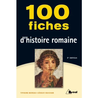 Image de 100 fiches pour comprendre l&#039;histoire romaine