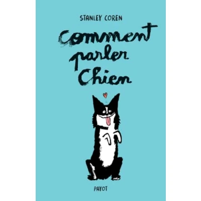 Afbeelding van COMMENT PARLER CHIEN (ED.COLLECTOR)