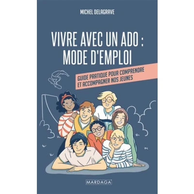 Image de Vivre avec un ado : mode d&#039;emploi