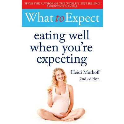 Afbeelding van What to Expect Eating Well When You&#039;re Expecting 2nd Edition