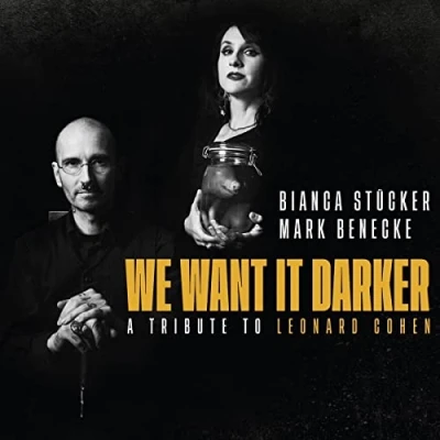 Afbeelding van Bianca Stucker &amp; Mark Benecke We Want It Darker A Tribute To Leonard Cohen (CD)