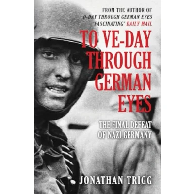Afbeelding van To VE Day Through German Eyes