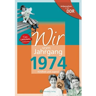 Afbeelding van Aufgewachsen in der DDR Wir vom Jahrgang 1974 Kindheit und Jugend