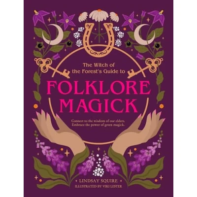 Afbeelding van the Witch of Forest’s Guide to… Forest&#039;s to Folklore Magick