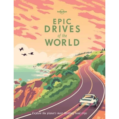 Image de Epic Drives of the World 1ed anglais