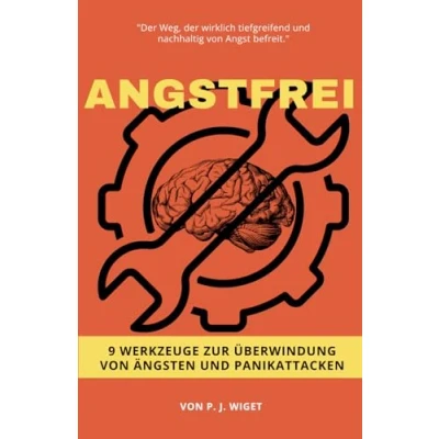 Afbeelding van ANGSTFREI 9 Werkzeuge zur Überwindung von Ängsten und Panikattacken