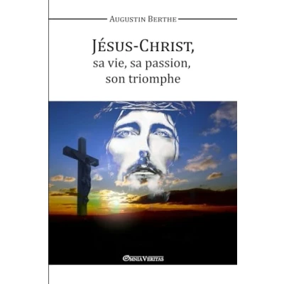 Afbeelding van Jesus Christ, Sa Vie, Passion, Son Triomphe