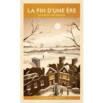 Image de La fin d&#039;une ère (La saga des Cazalet V)