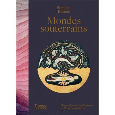 Image de Mondes souterrains Voyages dans les profondeurs rEelles et imaginaires /franCais