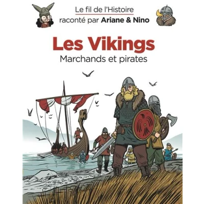 Image de Le fil de l&#039;Histoire raconté par Ariane &amp; Nino Les Vikings