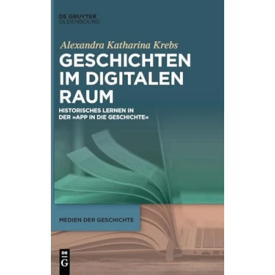 Afbeelding van Medien Der Geschichte Geschichten Im Digitalen Raum
