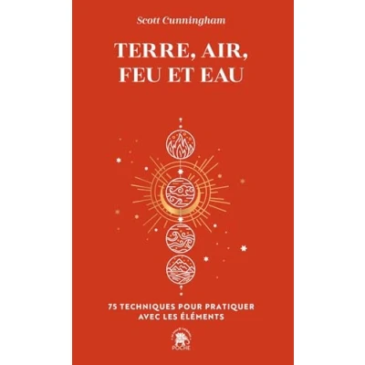 Afbeelding van TERRE AIR FEU ET EAU TECHNIQUES DE MAGIE NATURELLE