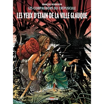 Afbeelding van Les compagnons du crepuscule,02:les yeux d&#039;etain de la ville