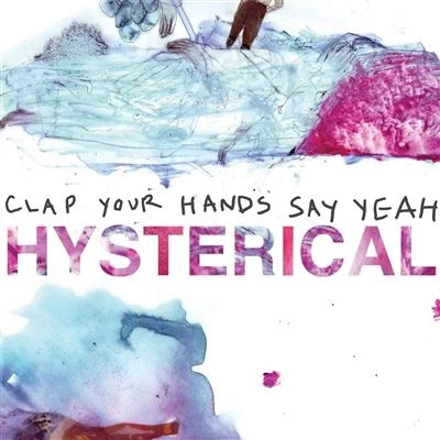 Afbeelding van Clap Your Hands Say Yeah Hysterical (LP)