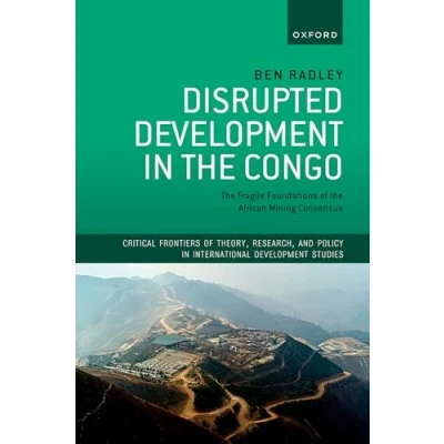 Afbeelding van Critical Frontiers of Theory, Research, and Policy in International Development Studies Disrupted the Congo