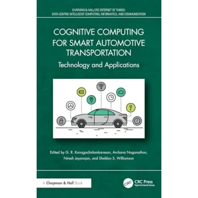 Afbeelding van Chapman &amp; Hall/CRC Internet of Things Cognitive Computing for Smart Automotive Transportation