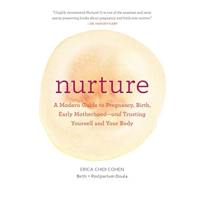 Afbeelding van Nurture: A Modern Guide to Pregnancy, Birth, Early Motherhoodâ and Trusting Yourself Your Body