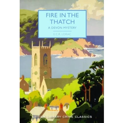 Afbeelding van Fire in the Thatch A Devon Mystery British Library Crime Classics