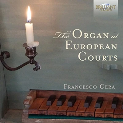 Afbeelding van Francesco Cera The Organ At European Courts (CD)