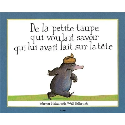 Image de De la petite taupe qui voulait savoir lui avait fait sur tête