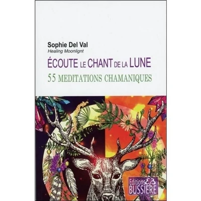 Image de Ecoute le chant de la lune 55 méditations chamaniques