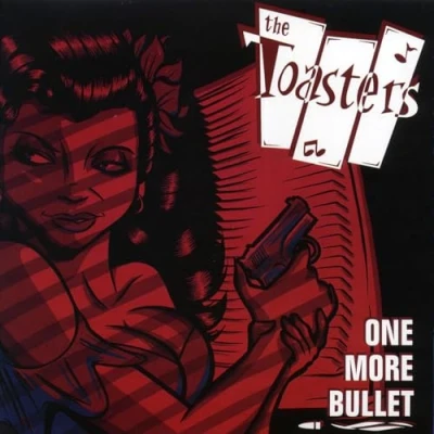 Afbeelding van Toasters One More Bullet (LP)