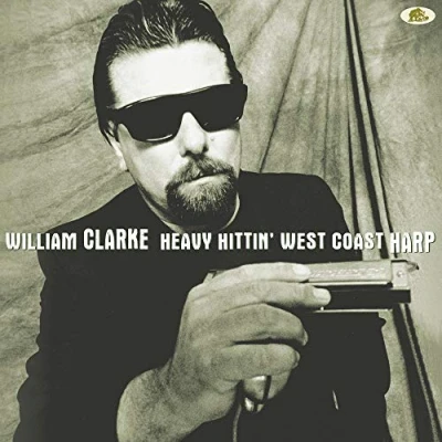 Afbeelding van William Clarke Heavy Hittin&#039; West..