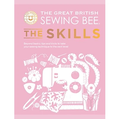 Afbeelding van The Great British Sewing Bee Bee: Skills