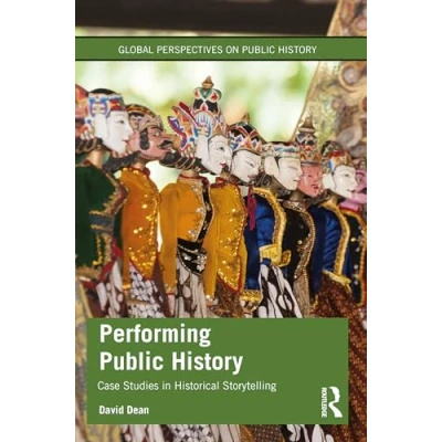 Afbeelding van Global Perspectives on Public History Performing