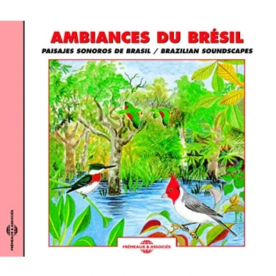 Afbeelding van Sound Effects Birds Ambiances Bresil / Brazilian Sounds (CD)