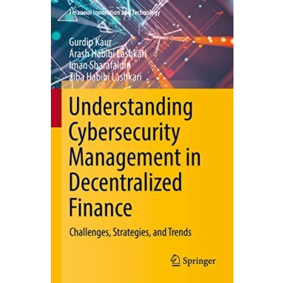 Afbeelding van Financial Innovation and Technology Understanding Cybersecurity Management in Decentralized Finance