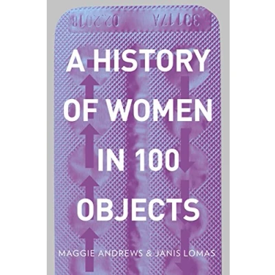 Afbeelding van A History of Women in 100 Objects
