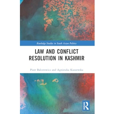 Afbeelding van Routledge Studies in South Asian Politics Law and Conﬂict Resolution Kashmir