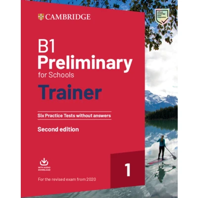 Afbeelding van B1 Preliminary for Schools Trainer 1 the Revised 2020 Exam Six Practice Tests without Answers with Downloadable Audio