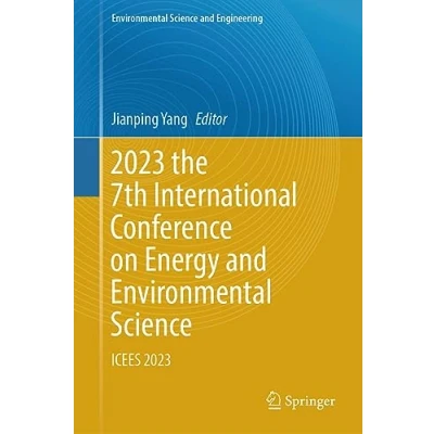 Afbeelding van Environmental Science and Engineering 2023 the 7th International Conference on Energy