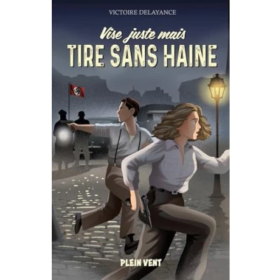 Afbeelding van Vise juste mais tire sans haine