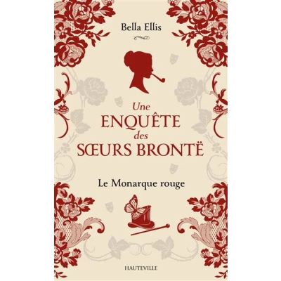 Image de Une enquête des soeurs Brontë, T3 : Le Monarque rouge