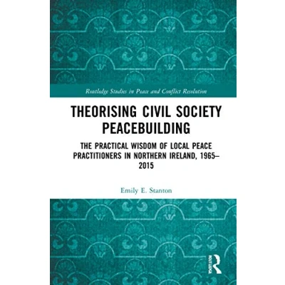 Afbeelding van Routledge Studies in Peace and Conflict Resolution Theorising Civil Society Peacebuilding