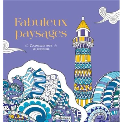 Image de Coloriages pour me détendre Fabuleux paysages