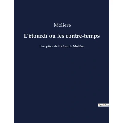 Image de L&#039;étourdi ou les contre temps