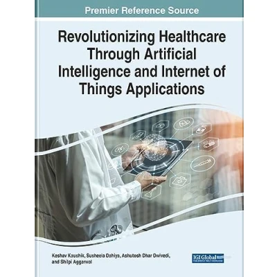 Afbeelding van Revolutionizing Healthcare Through Artificial Intelligence and Internet of Things Applications