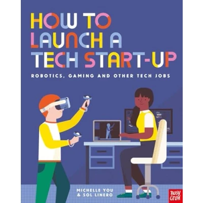 Afbeelding van How to be a... Launch a Tech Start Up: Robotics, Gaming and Other Jobs