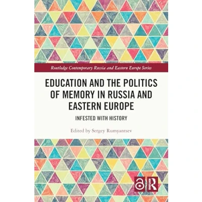 Afbeelding van Routledge Contemporary Russia and Eastern Europe Series Education the Politics of Memory in