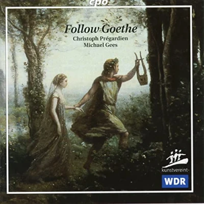 Afbeelding van Follow Goethe / Christoph Pregardien, Michael Gees