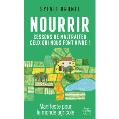 Image de Nourrir. Cessons de maltraiter ceux qui nous font vivre !