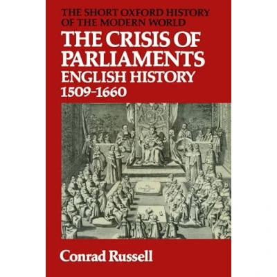 Afbeelding van Short Oxford History of The Modern World Crisis Parliaments