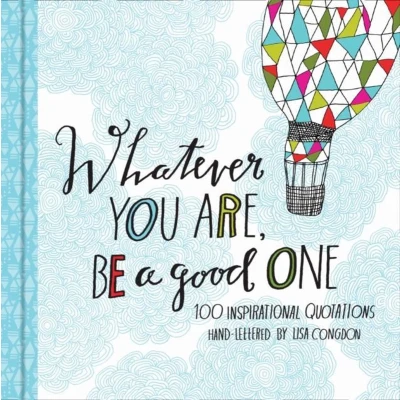Afbeelding van Whatever You Are Be A Good One
